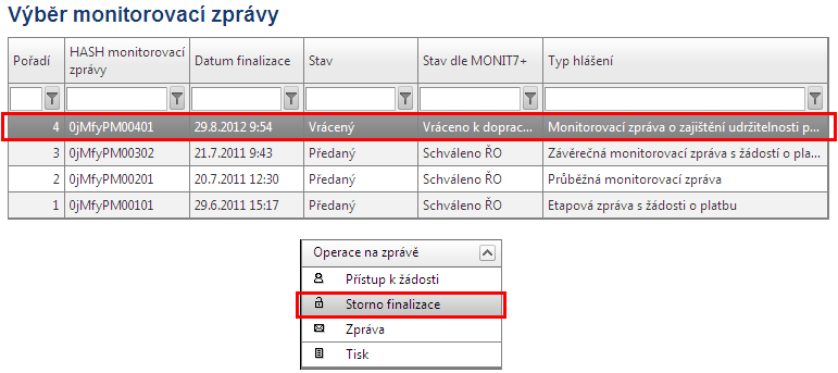 ~ 179 ~ V případě, že MZ je ze strany ŘO zamítnuta a data v ní budou shledána jako chybná, bude daná MZ vrácena k dopracování.