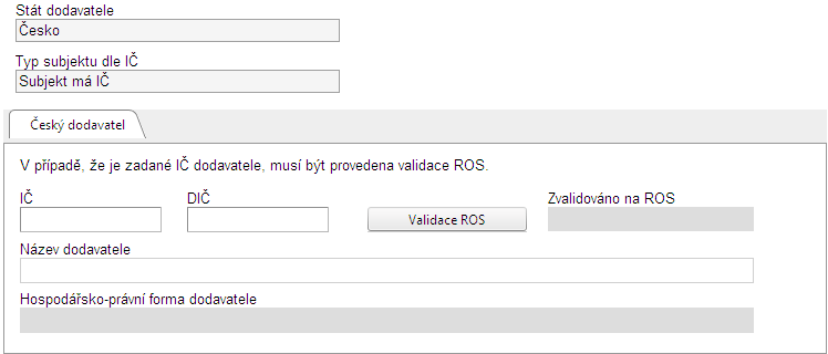 ~ 90 ~ V případě, že stát dodavatele je Česko, musí žadatel dále vybrat v poli Typ subjektu dle IČ, zda má dodavatel IČ nebo nemá.