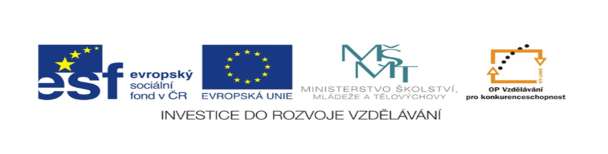 Výukový materiál zpracovaný v rámci projektu Základní škola Sokolov, Běžecká 2055 pracoviště Boženy Němcové 1784 Název a číslo projektu: Moderní škola, CZ.1.07/1.4.00/21.