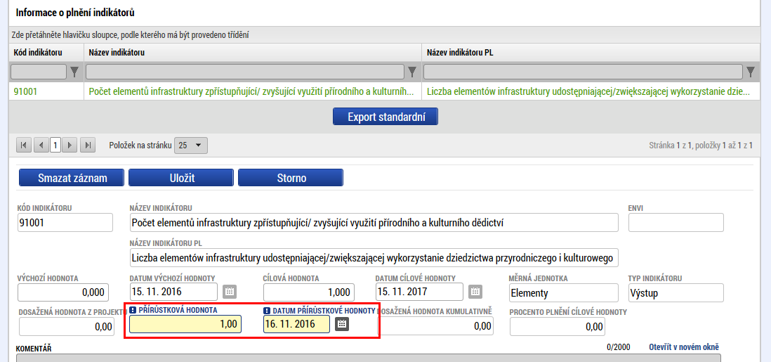 Indikátory Pokud je vykazována v rámci zprávy nějaká změna v indikátorech, provede se to na této záložce. V horní tabulce je přehled všech indikátorů, které byly zvoleny v žádosti o podporu.