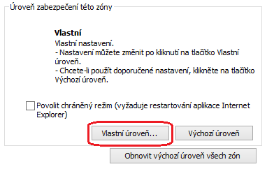 Nastavení úrovně zabezpečení zóny důvěryhodných serverů: Úroveň zabezpečení je nutno nastavit jako Vlastní.