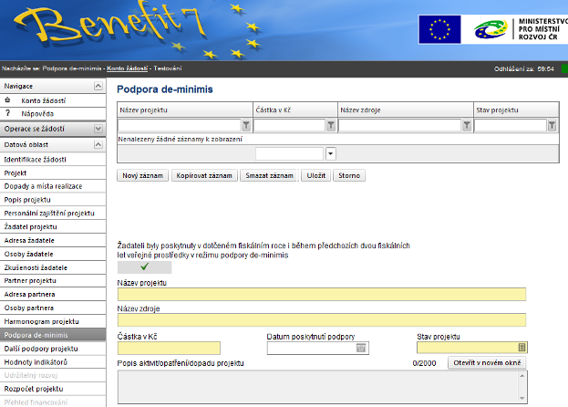 3.14 Podpora de-minimis Tato záložka navazuje na záložku Projekt a je aktivní v případě, že žadatel zatrhl pole, že žadateli byly poskytnuty v posledních 3 letech veřejné prostředky v režimu podpory