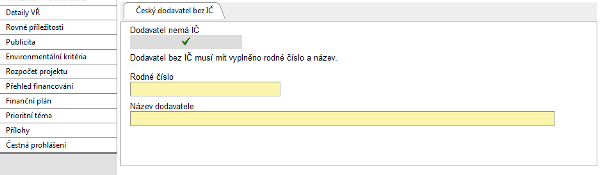 V případě, že se jedná o dodavatele z České republiky, se zaktivní záložka, ve které je třeba vyplnit IČ dodavatele a stisknout tlačítko Validace ARES.