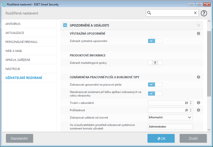 4.7.2 Upozornění a události Okno Upozornění a události se nachází v sekci Uživatelské rozhraní a umožňuje konfiguraci výstražných a informačních hlášení ESET Smart Security, například informace o