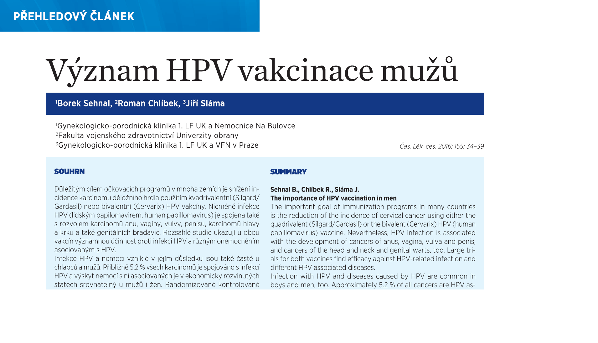 HPV očkování mužské populace Rizikové skupiny (MSM muži mající sex s muži) -