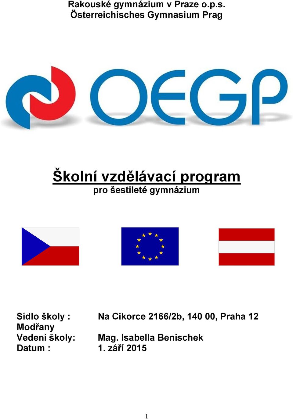 Österreichisches Gymnasium Prag Školní vzdělávací program