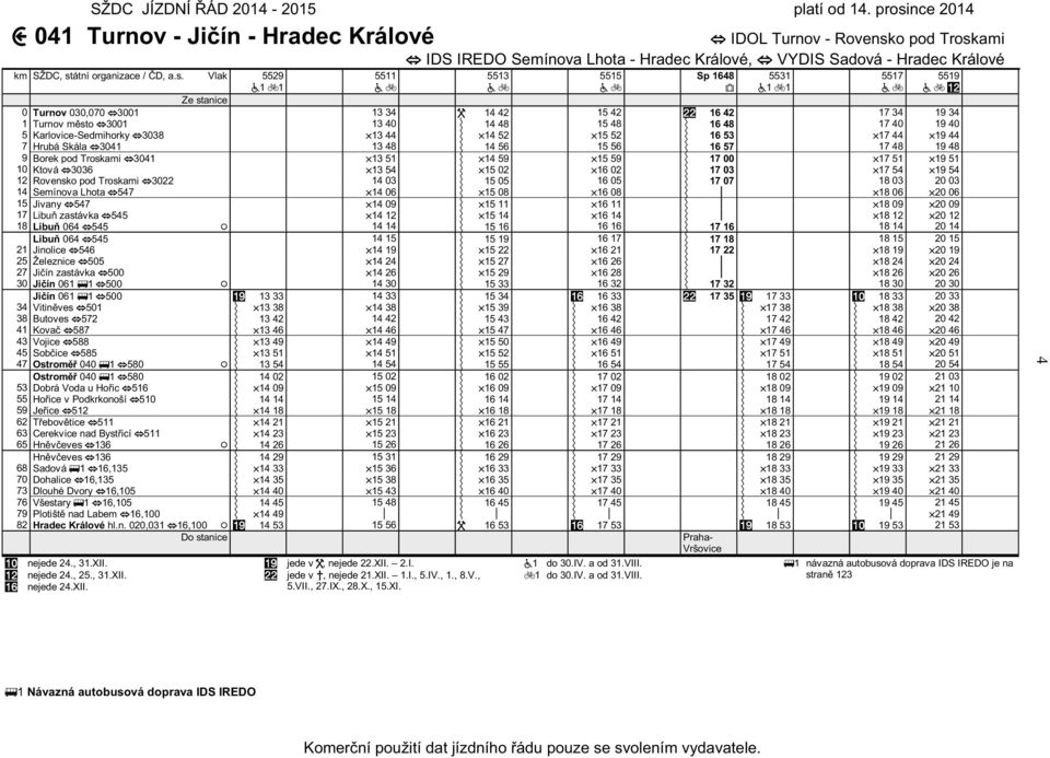 ami IDS IREDO Semínova Lhota - Hradec Králové, VYDIS Sadová - Hradec Králové km SŽDC, st