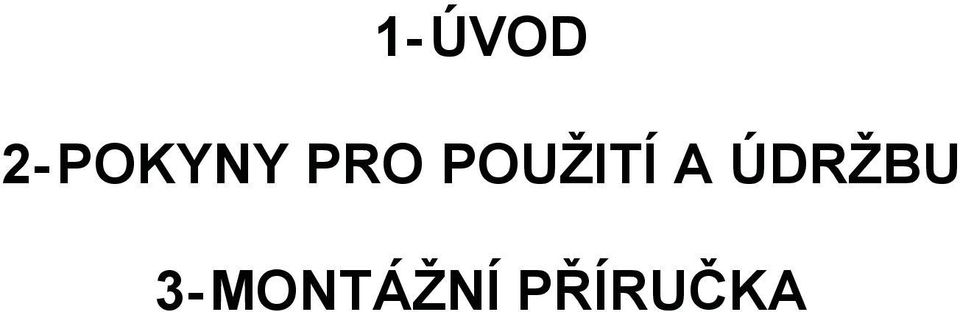 POUŽITÍ A