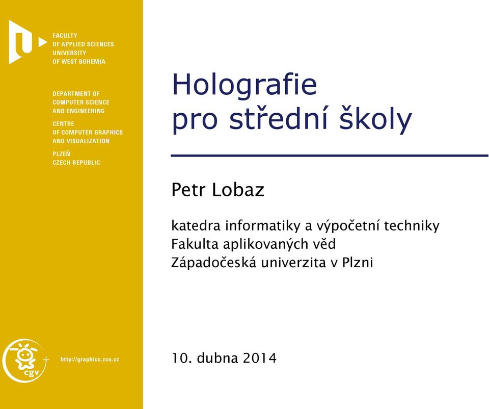 střední školy CZECH REPUBLIC Petr Lobaz katedra informatiky a výpočetní techniky