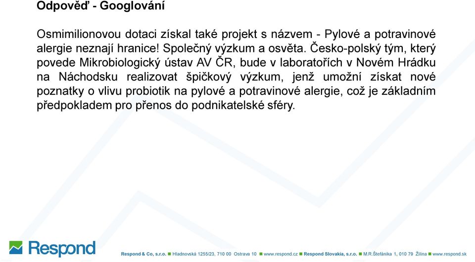 Ĉesko-polský tým, který povede Mikrobiologický ústav AV ĈR, bude v laboratořích v Novém Hrádku na Náchodsku