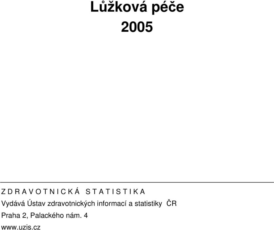 zdravotnických informací a statistiky