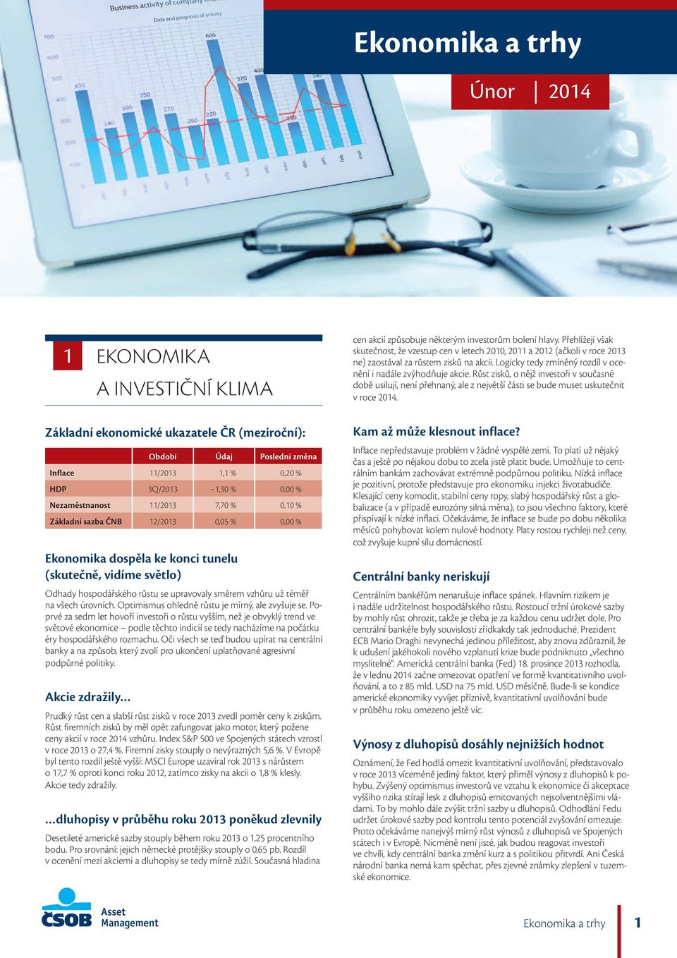 Růst zisků, o nějž investoři v současné době usilují, není přehnaný, ale z největší části se bude muset uskutečnit v roce 2014.