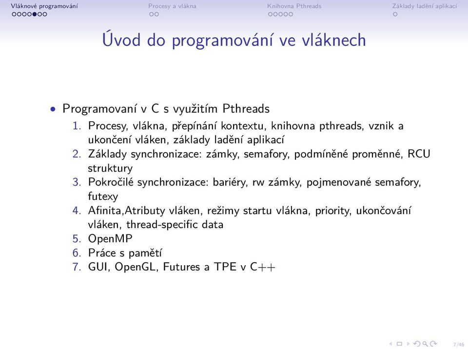 Základy synchronizace: zámky, semafory, podmíněné proměnné, RCU struktury 3.