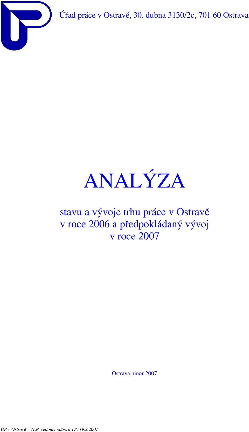 trhu práce v Ostravě v roce 2006 a předpokládaný