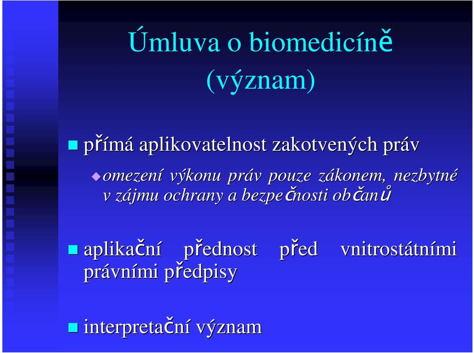 nezbytné v zájmu z ochrany a bezpenosti oban an aplikaní