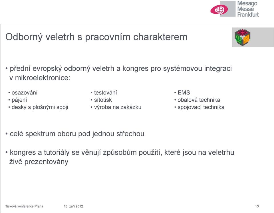 zakázku EMS obalová technika spojovací technika celé spektrum oboru pod jednou střechou kongres a