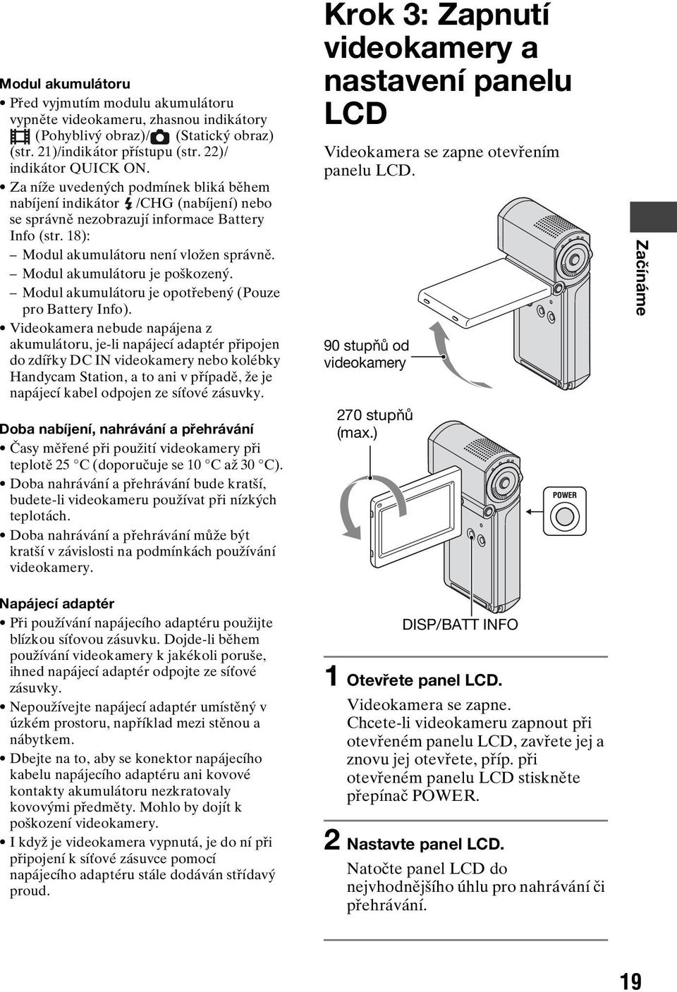 Modul akumulátoru je poškozený. Modul akumulátoru je opotřebený (Pouze pro Battery Info).