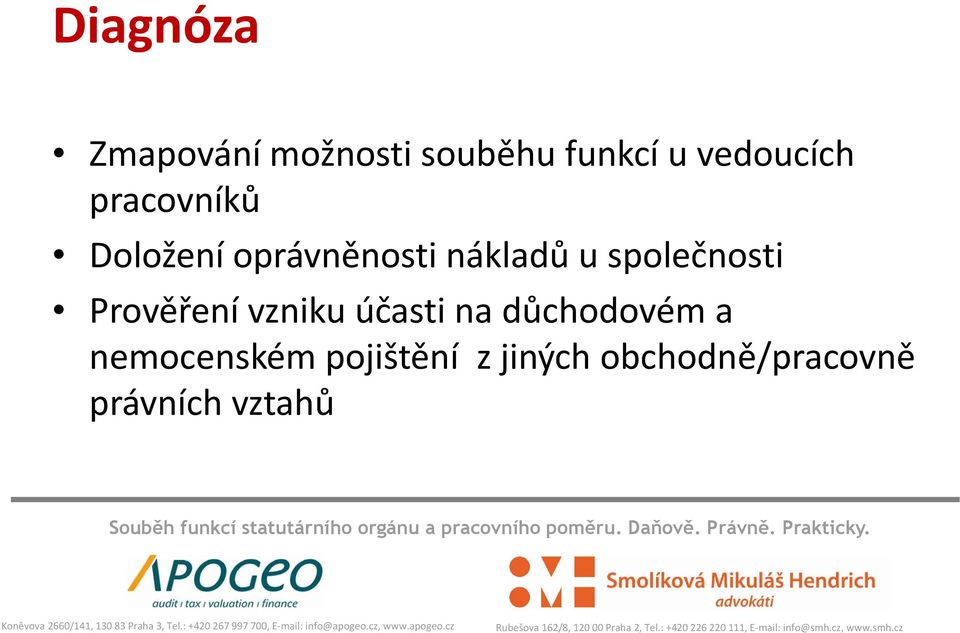 společnosti Prověření vzniku účasti na důchodovém a