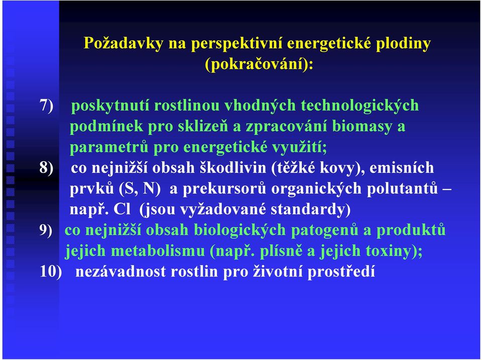 emisních prvků (S, N) a prekursorů organických polutantů např.