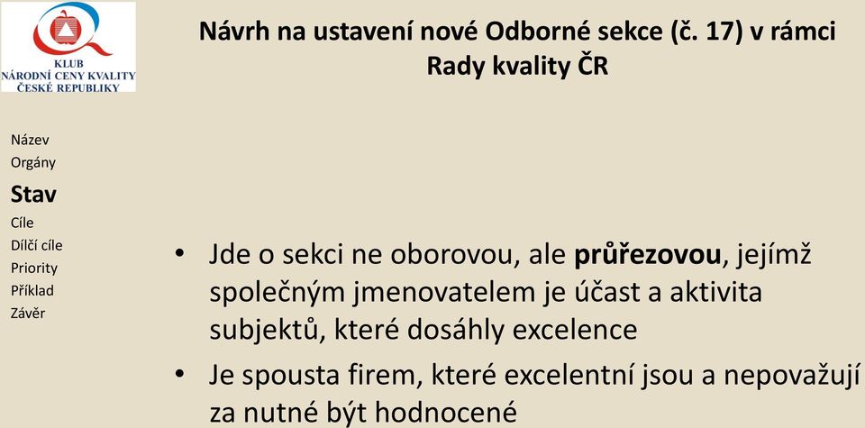 subjektů, které dosáhly excelence Je spousta