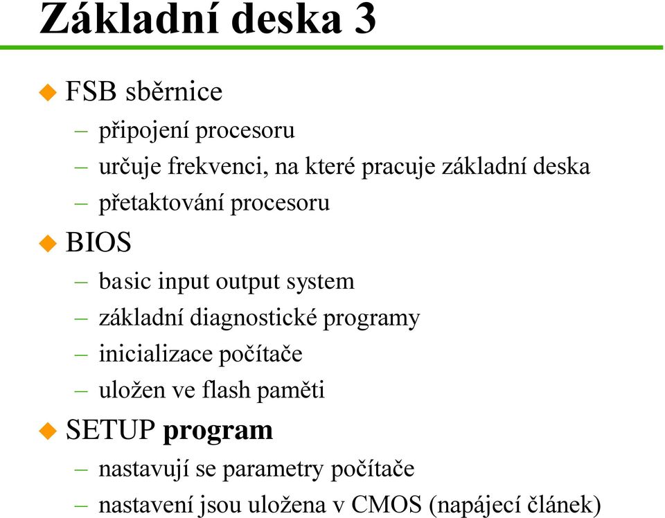 základní diagnostické programy inicializace počítače uložen ve flash paměti