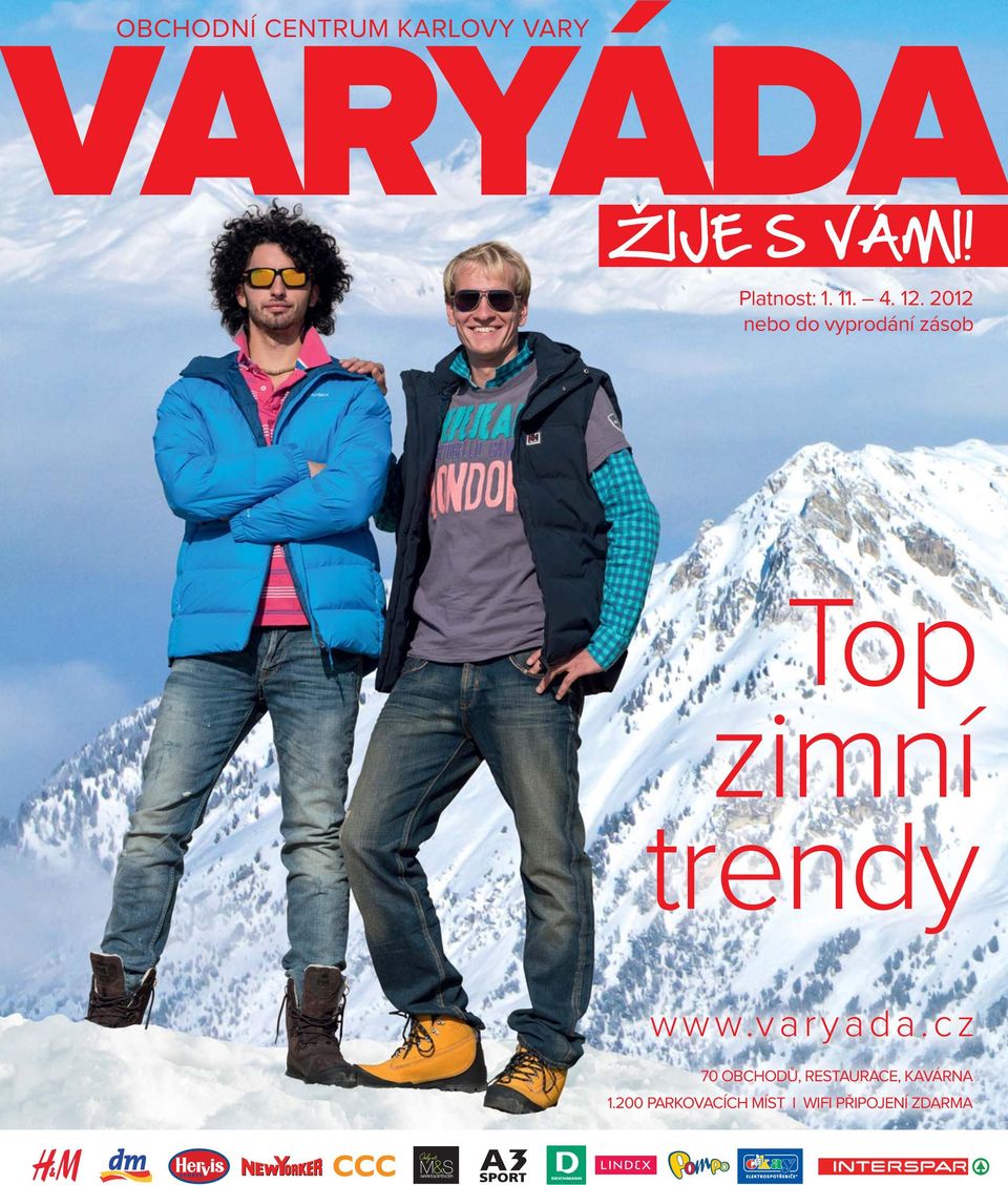 2012 nebo do vyprodání zásob Top zimní trendy www.