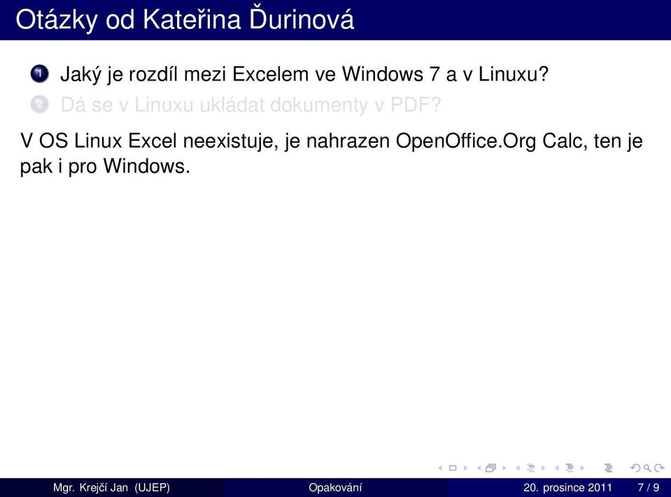 V OS Linux Excel neexistuje, je nahrazen OpenOffice.