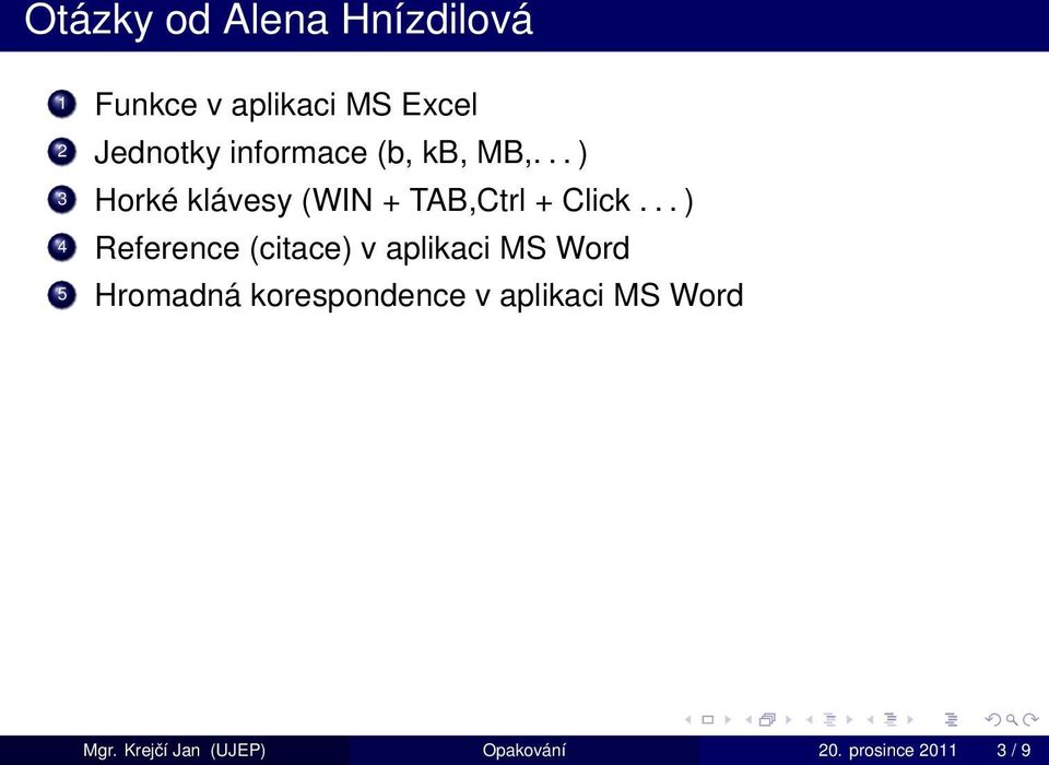 .. ) 4 Reference (citace) v aplikaci MS Word 5 Hromadná korespondence