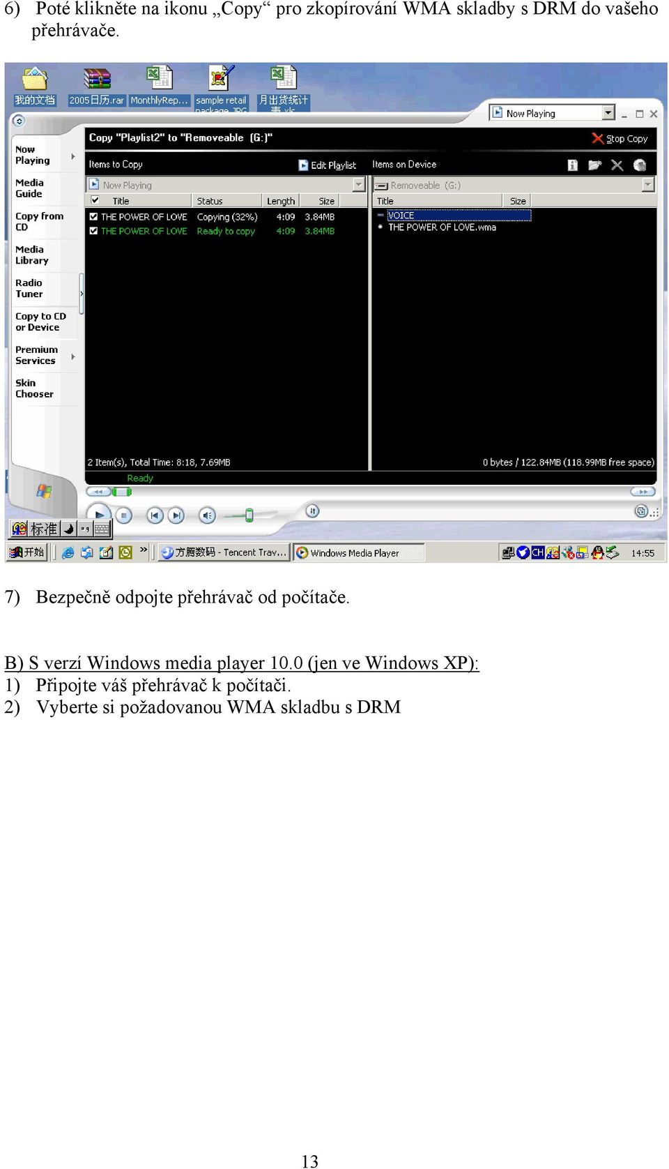 B) S verzí Windows media player 10.