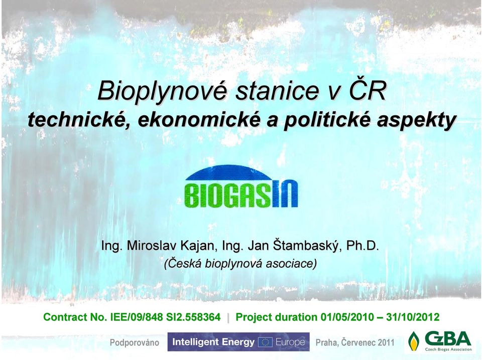 (Česká bioplynová asociace) Contract No. N IEE/09/848 SI2.