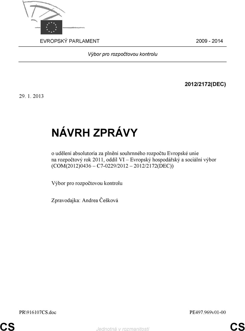 na rozpočtový rok 2011, oddíl VI Evropský hospodářský a sociální výbor (COM(2012)0436 C7-0229/2012