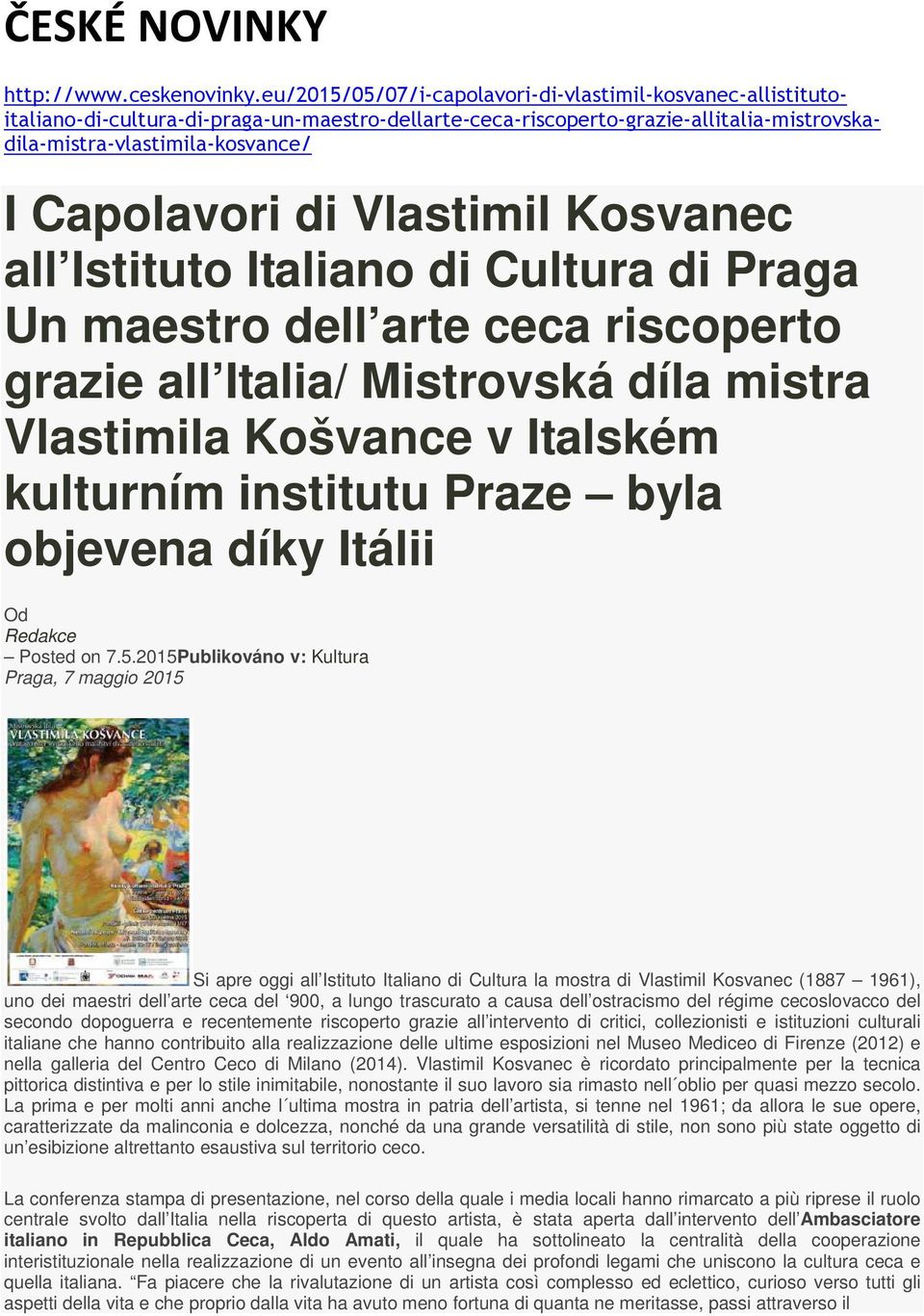 di Vlastimil Kosvanec all Istituto Italiano di Cultura di Praga Un maestro dell arte ceca riscoperto grazie all Italia/ Mistrovská díla mistra Vlastimila Košvance v Italském kulturním institutu Praze