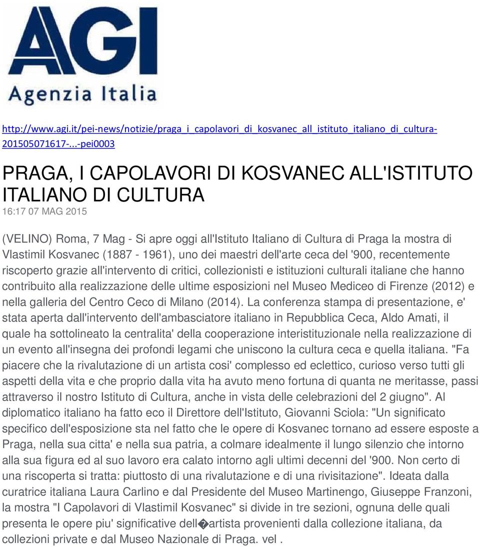 Kosvanec (1887-1961), uno dei maestri dell'arte ceca del '900, recentemente riscoperto grazie all'intervento di critici, collezionisti e istituzioni culturali italiane che hanno contribuito alla