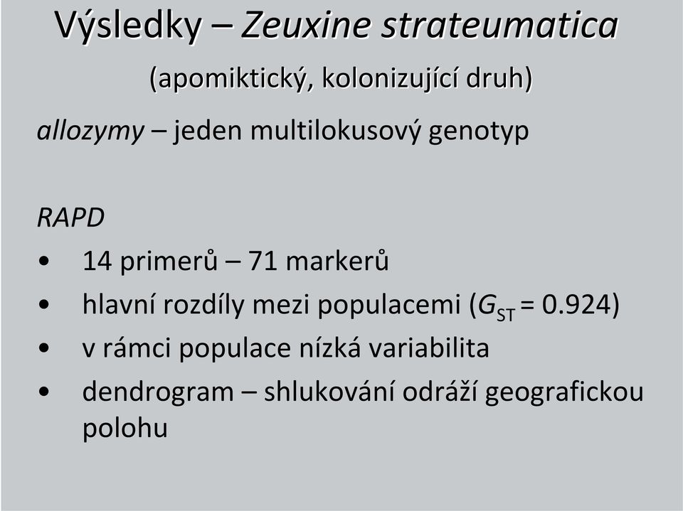 hlavní rozdíly mezi populacemi (G ST = 0.