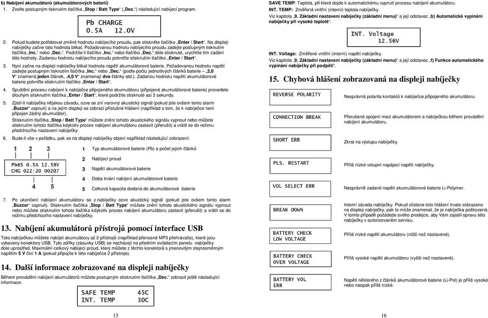 Základní nastavení nabíječky (základní menu) a její odstavec b) Automatické vypínání nabíječky při vysoké teplotě. 2.
