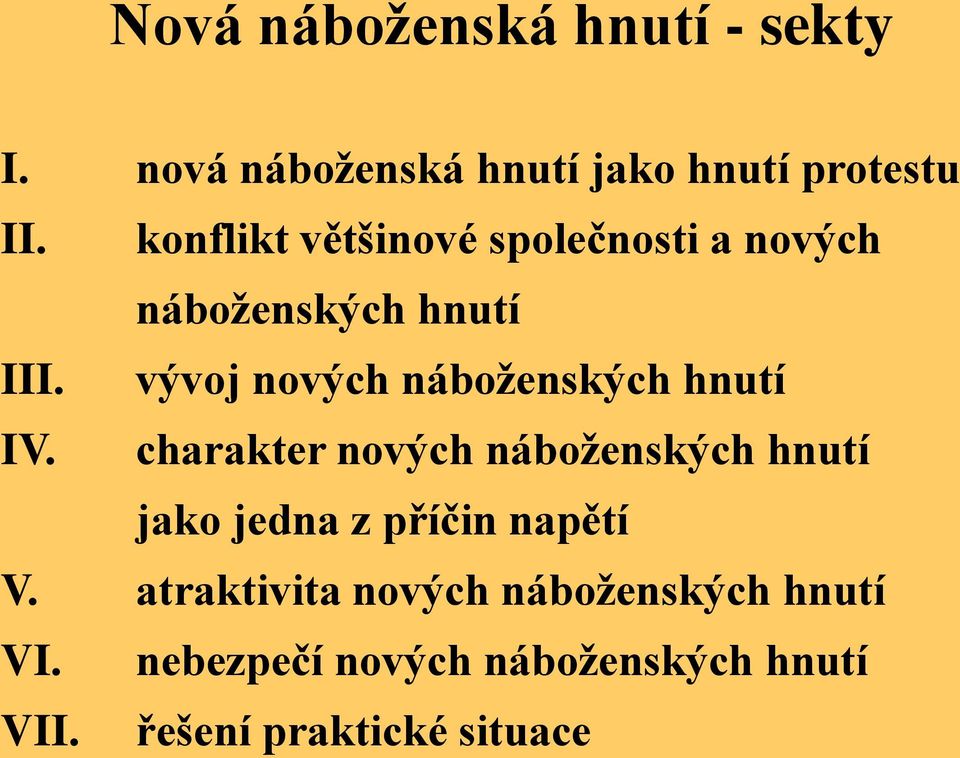 vývoj nových náboženských hnutí IV.