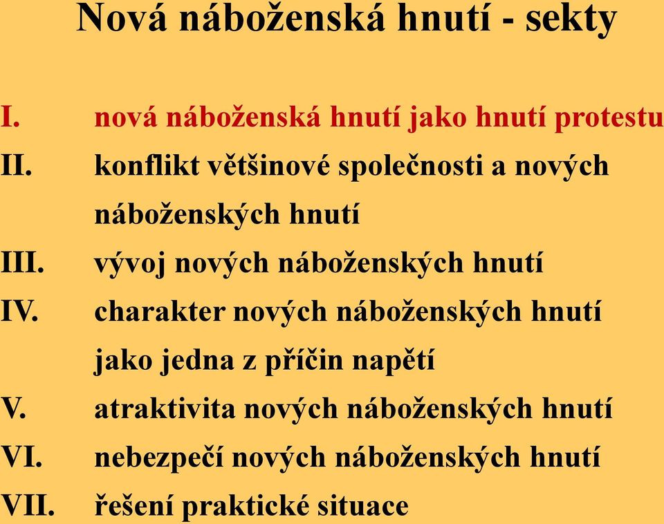 vývoj nových náboženských hnutí IV.