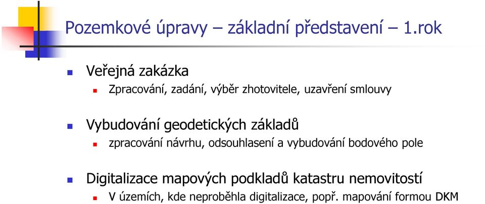 Vybudování geodetických základů zpracování návrhu, odsouhlasení a vybudování