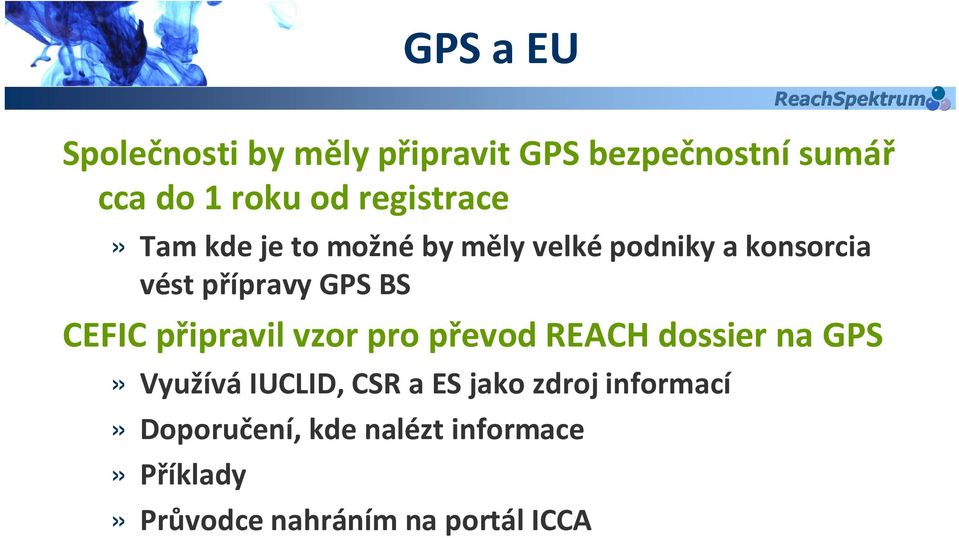 CEFIC připravil vzor pro převod REACH dossier na GPS» VyužíváIUCLID, CSR a ES jako