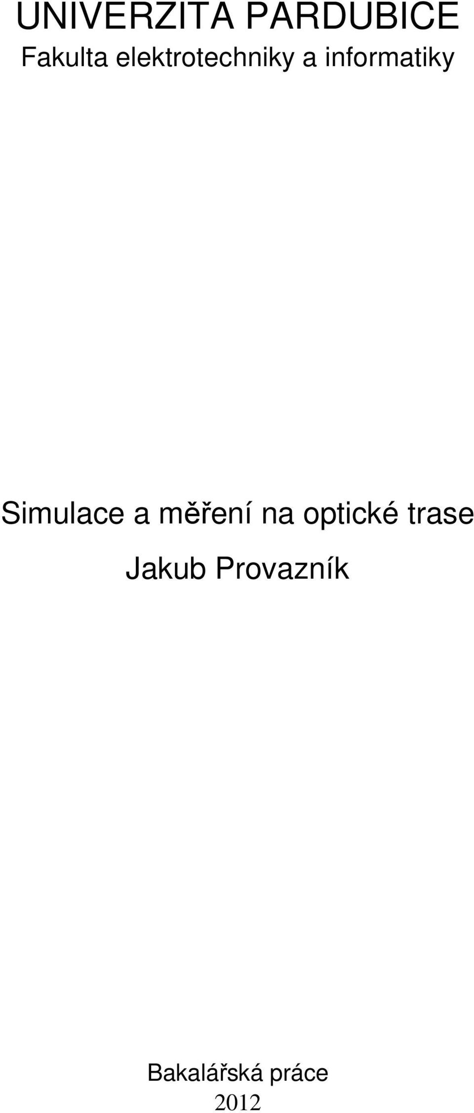 Simulace a měření na optické