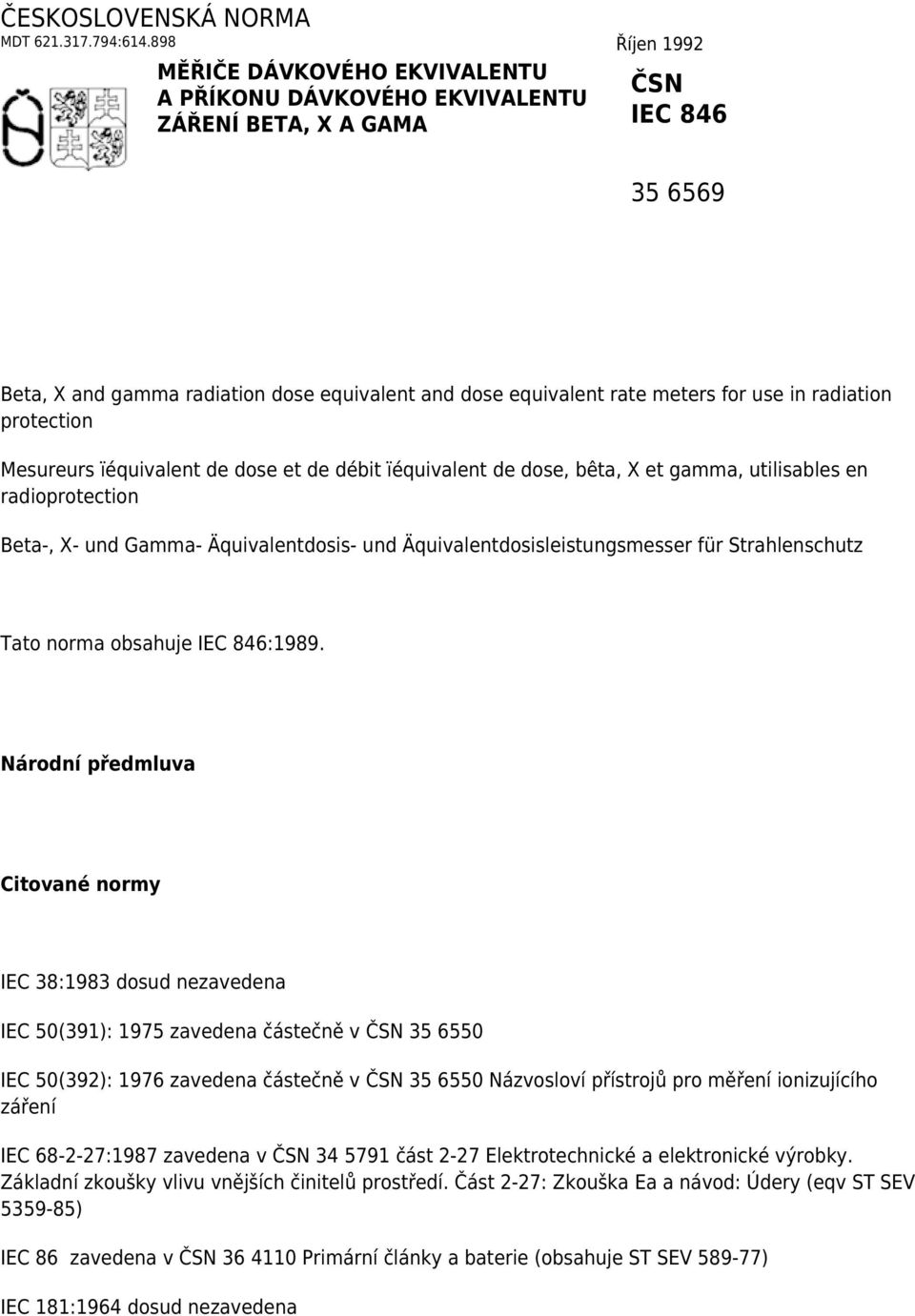 use in radiation protection Mesureurs ïéquivalent de dose et de débit ïéquivalent de dose, bêta, X et gamma, utilisables en radioprotection Beta-, X- und Gamma- Äquivalentdosis- und