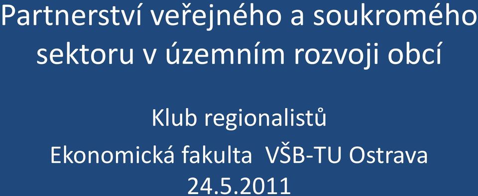 rozvoji obcí Klub regionalistů