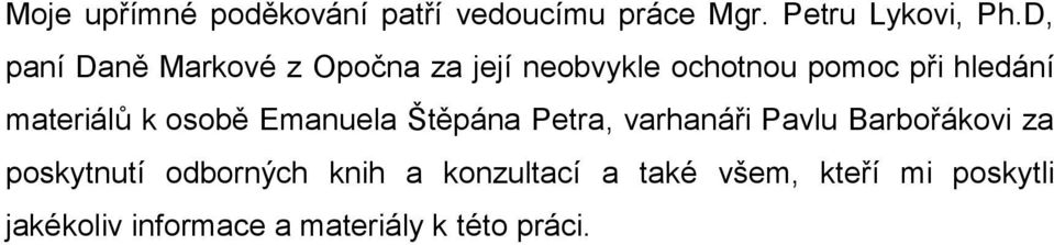 materiálů k osobě Emanuela Štěpána Petra, varhanáři Pavlu Barbořákovi za