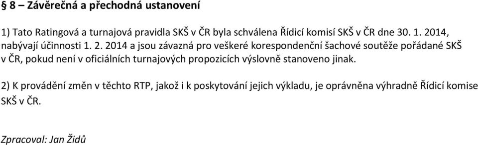 14, nabývají účinnosti 1. 2.