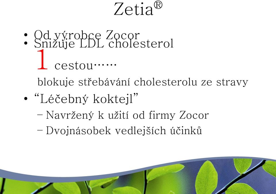 cholesterolu ze stravy Léčebný koktejl