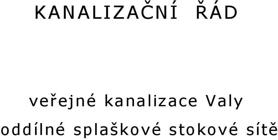 kanalizace Valy