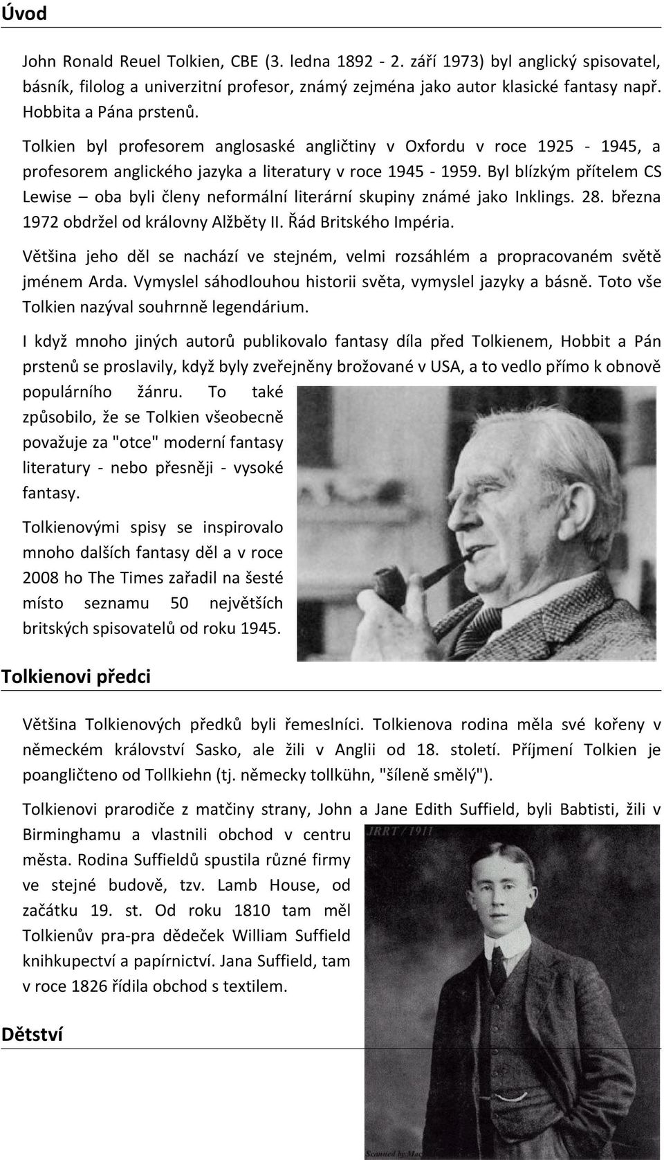 Byl blízkým přítelem CS Lewise oba byli členy neformální literární skupiny známé jako Inklings. 28. března 1972 obdržel od královny Alžběty II. Řád Britského Impéria.