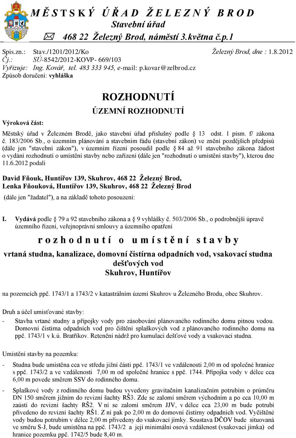 1 písm. f/ zákona č. 183/2006 Sb.