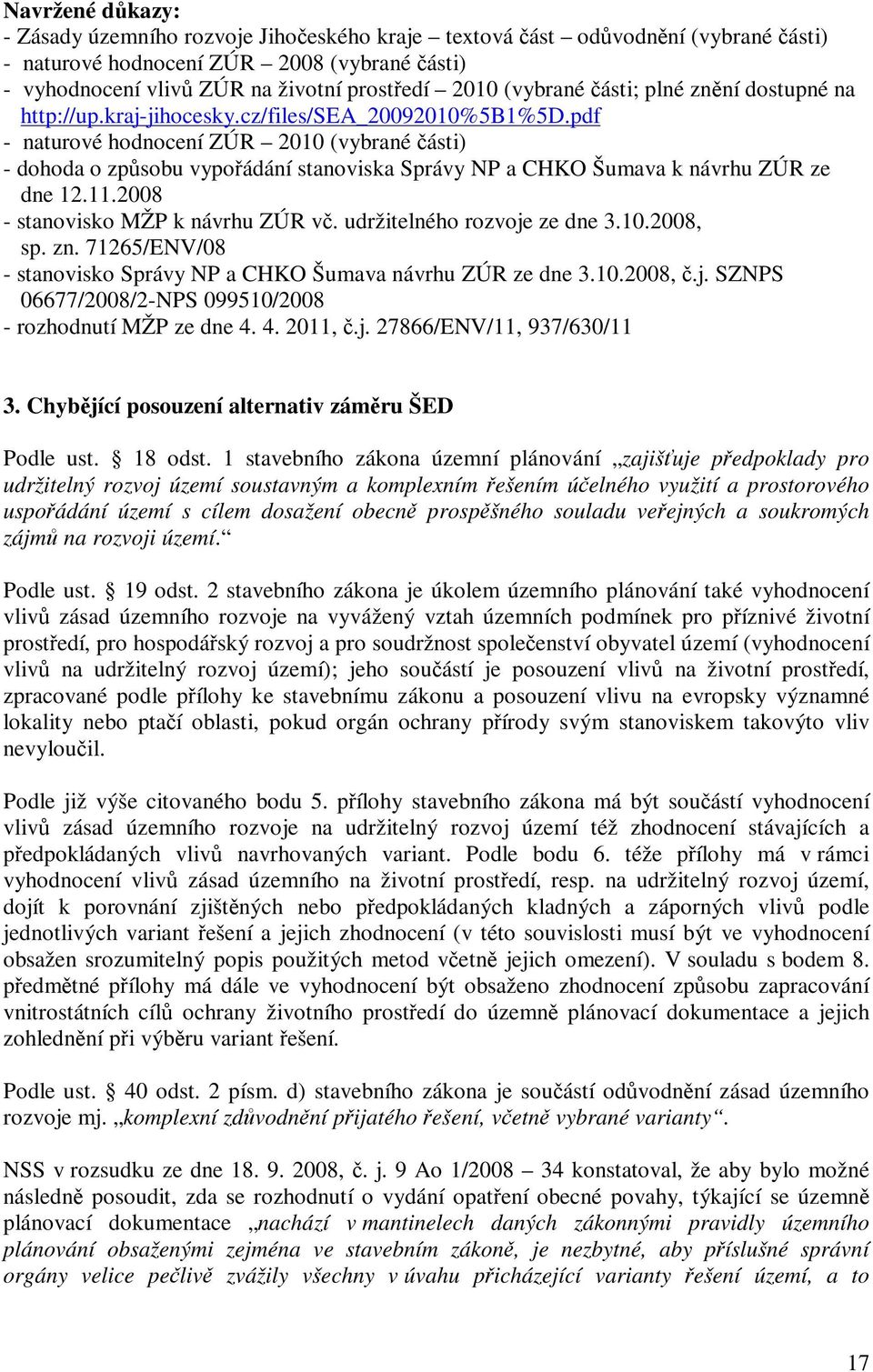 pdf - naturové hodnocení ZÚR 2010 (vybrané ásti) - dohoda o zpsobu vypoádání stanoviska Správy NP a CHKO Šumava k návrhu ZÚR ze dne 12.11.2008 - stanovisko MŽP k návrhu ZÚR v.