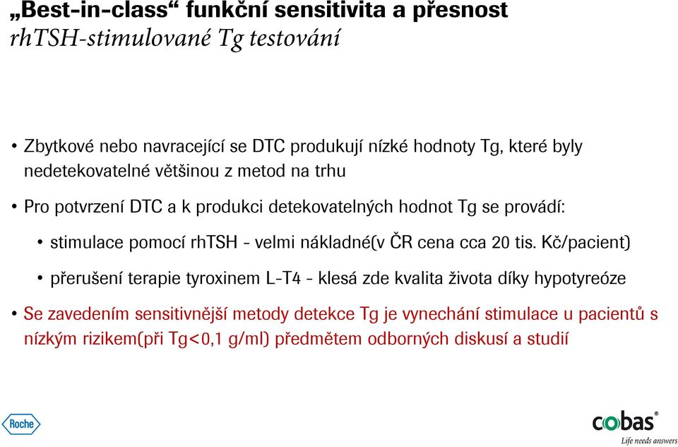 rhtsh - velmi nákladné(v ČR cena cca 20 tis.